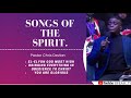 SONGS OF THE SPIRIT || PASTOR CHRIS DELVAN Mp3 Song