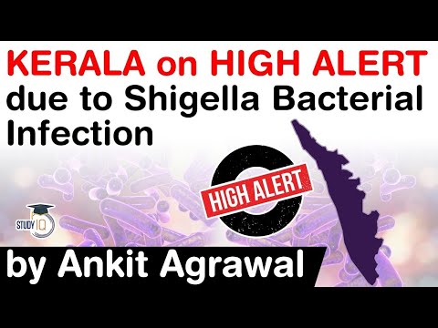 New Infection in Kerala - Shigella Bacterial Infection puts Kerala on High Alert - What is Shigella?