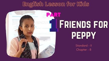 Class 2 - English I Friends for Peppy I Chapter-8 (Part 1) I Arya Vidyapith I Best School Motihari