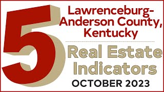Lawrenceburg, KY Real Estate Report: Oct ’23 Market Insights
