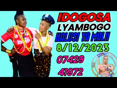 IDOGOSA LYAMBOGO HALUSI YA MALII 0742941972