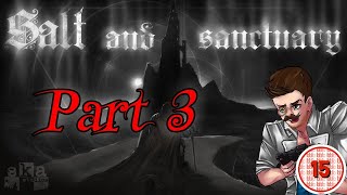 Mr Boring & The Triple Threat | Salt And Sanctuary: Rebooted | Part 3