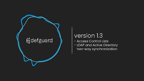 defguard v1.3 release