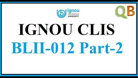 Clis Ignou BLII-012 Assignment | ignou clis solved assignment | part-2 |