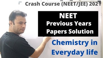 NEET Previous Year Paper Solution |(2020-2005) | Chemistry in Everyday life | NEET Crash Course 2021