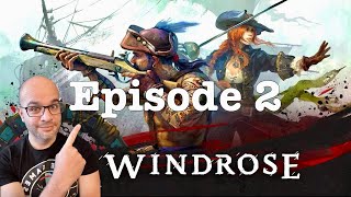 WINDROSE / Episode 2