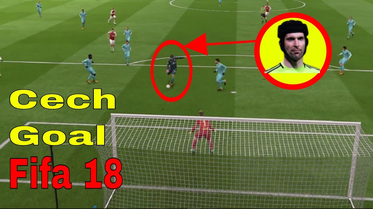Fifa 18 Petr Cech Goal Youtube