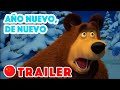 Masha y el Oso👱‍♀️🐻 Las Canciones de Masha 🎶 Año nuevo, de nuevo 🎊🧧 (Trailer)