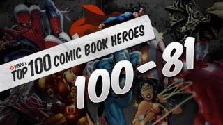 IGN's Top 100 Super Heroes: #100-81