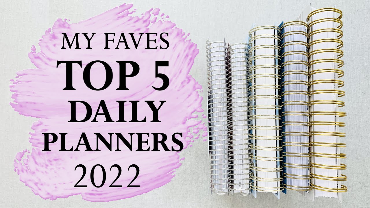 MY TOP 5 DAILY PLANNERS for 2022!