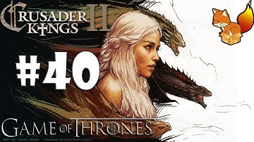 Crusader Kings 2 - Game of Thrones mod - Daenerys Targaryen #40