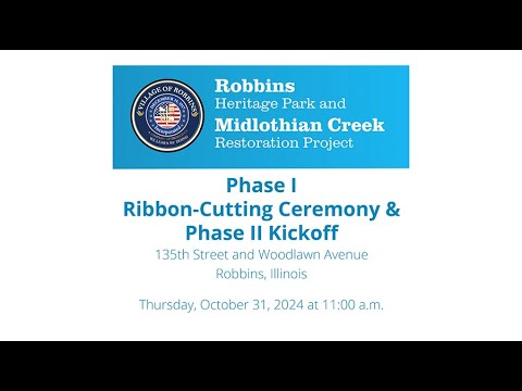 MWRD and Partners Cut Ribbon for the Robbins Heritage Park and Midlothian Creek Restoration Project - video from MWRD