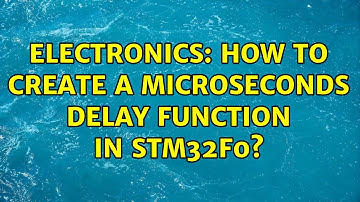 Electronics: How to create a microseconds delay function in STM32F0?