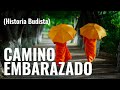 CAMINO EMBARAZADO - historia Budista sobre apego y dejar marchar
