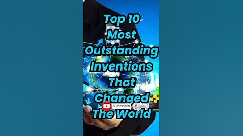 Top 10 Most Outstanding Inventions That Changed The World #shorts #youtubeshorts #inventions