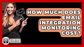 How Much Does Email Integration Monitoring Cost? - TheEmailToolbox.com