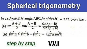 In a spherical triangle ABC in which angle c = π/2, prove that the equation | spherical trigonometry
