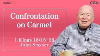 Confrontation on Carmel (1 Kings 18:16-29) - Living Life 05/18/2024 Daily Devotional Bible Study