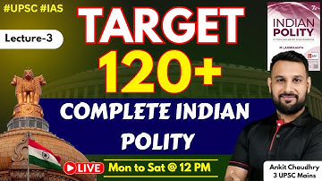 UPSC Prelims 2026: Complete Indian Polity Through MCQs by Ankit Sir| Lecture - 3| FOUNDATION SERIES