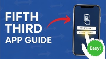 Fifth Third Bank App Guide: How to Transfer Money and Manage Accounts