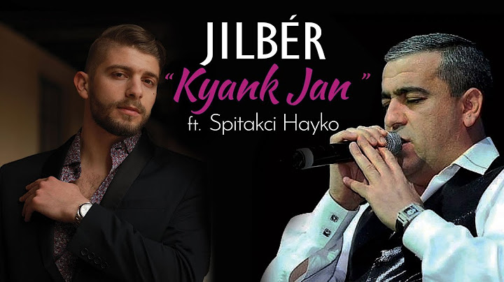 Jilbér ft. Spitakci Hayko - “Kyank Jan” (Official Audio)