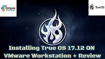 How to Install TrueOS 17.12 + VMware Tools + Review on VMware Workstation