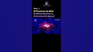 AI Processors for NLP: Enabling Machines to Understand Us Better! Part 1 #ai #viral #trending