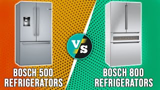 Bosch 500 vs Bosch 800 Refrigerator – How Do They Compare (Which Comes Out on Top?)