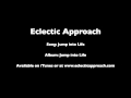 Eclectic Approach Music - Jump into Life