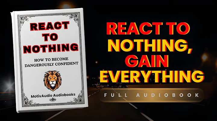 React to Nothing: How to Become Dangerously Confident | Full Audiobook 🦁🔥