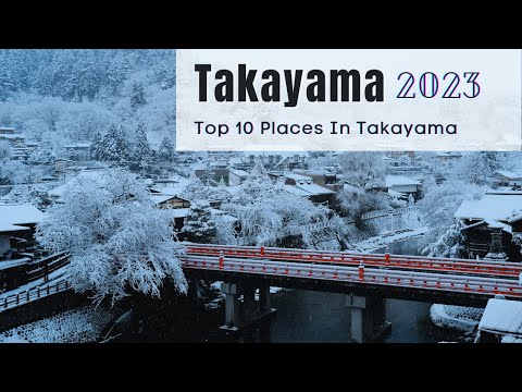 Takayama City Guide, Top 10 Places to visit in 2023