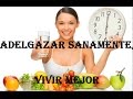 Adelgazar sanamente, vivir mejor