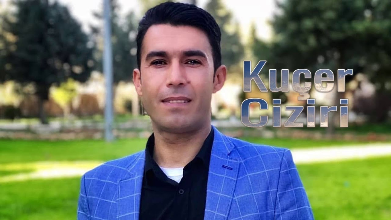 Kuçer Ciziri Heyla Gıdye Dınyaye yep yeni parçalar 2019