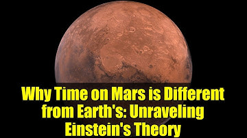 Why Time on Mars is Different from Earth