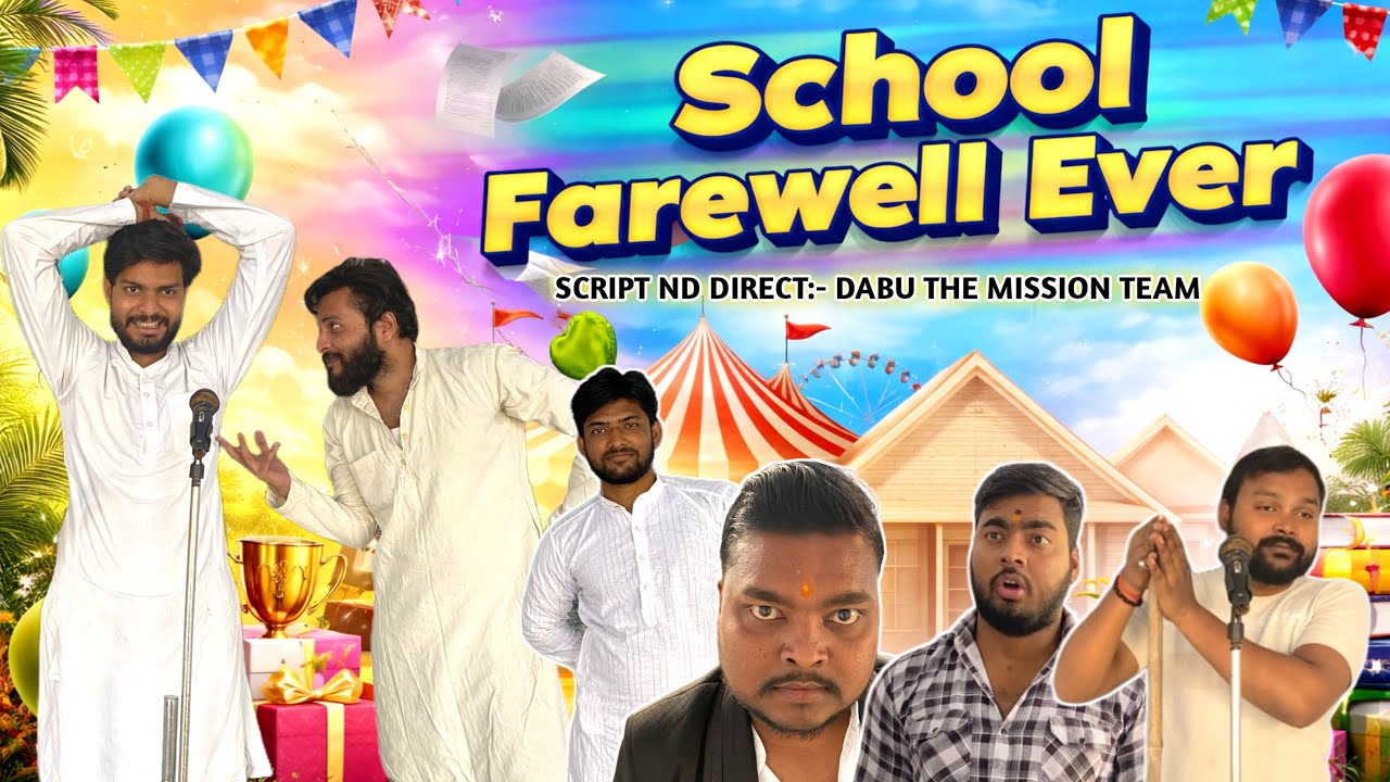 SCHOOL FAREWELL PARTY | Full Drama Nd Comedy | School Days | Bachelor Life | DABU THE MISSION 