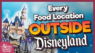 EVERY Food Location OUTSIDE Disneyland | Garden Walk & Harbor Blvd.