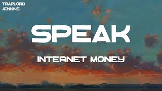 Internet Money - Speak (feat. The Kid Laroi) (Lyrics)