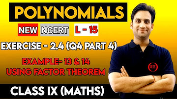 Class 9 Maths NCERT Chap 2 | Polynomial #15 | Ex 2.4 Q4 (iv) | Example 13 & 14 Using Factor Theorem