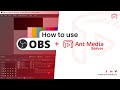 Comment utiliser obs avec ant media server 