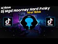 DJ MGD HORNEY HARD FVNKY SOUND 𝙍𝙚𝙮𝙯𝙇𝙚𝙜𝙖𝙘𝙮 VIRAL TIK TOK TERBARU 2023!!