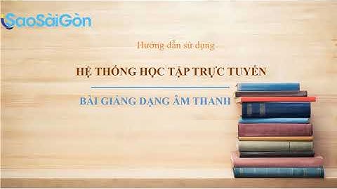 4.Tạo nội dung bài giảng dạng âm thanh LMS ( Learning Management System )