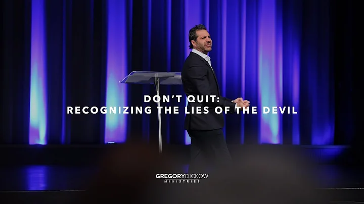 Don't Quit: Recognizing the Lies of the Devil | Pa...