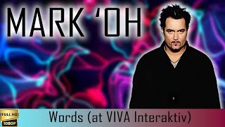 Mark 'Oh "Words (at VIVA Interaktiv)" (19.01.2004) [Restored Version FullHD]