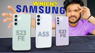 Samsung S21 FE vs S23 FE vs Galaxy A55 *Best Samsung Phone Under 40K* 🔥