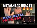 METALHEAD REACTS| BABY METAL - PA PA YA