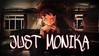 JUST MONIKA | Doki Doki: Literature Club Fan Film