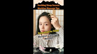 Soothing Sleep Secrets Meridian Massage Tips