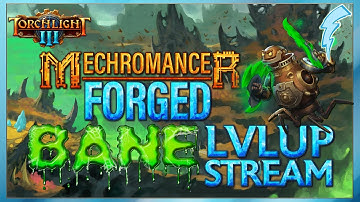 Streaming Torchlight 3 - Leveling a Forged + Bane on the PTR !builds !discord