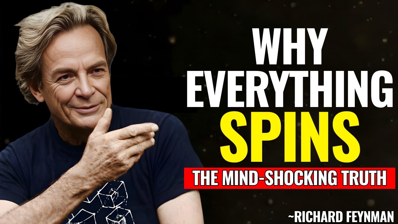 Why Everything in the Universe Is Spinning? The Mind-Boggling Truth Feynman Uncovered