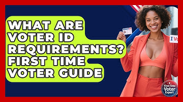 What Are Voter ID Requirements? First Time Voter Guide - First Time Voter Expert
